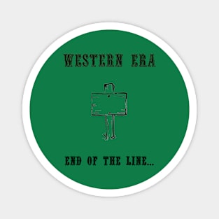 Western Slogan - End of the Line Magnet